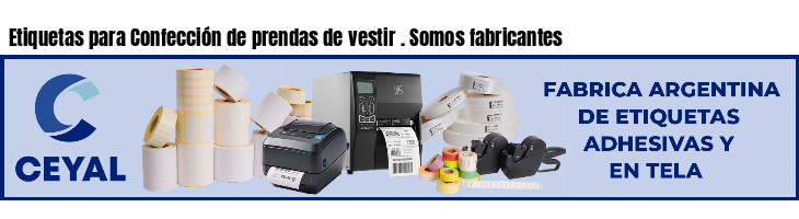 Etiquetas para Confección de prendas de vestir . Somos fabricantes