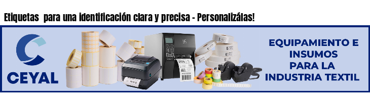 Etiquetas  para una identificación clara y precisa - Personalizálas!