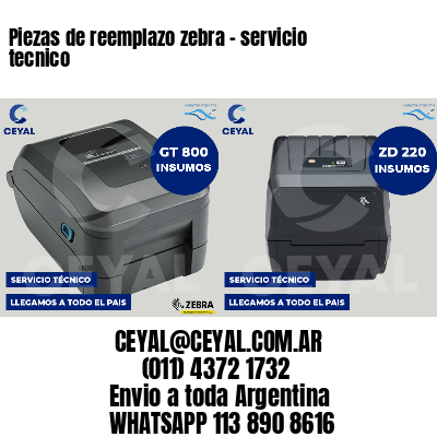 Piezas de reemplazo zebra - servicio tecnico