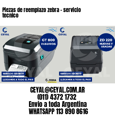 Piezas de reemplazo zebra - servicio tecnico