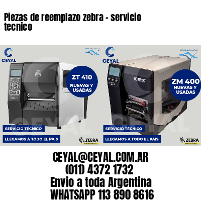 Piezas de reemplazo zebra - servicio tecnico