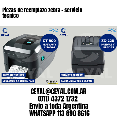 Piezas de reemplazo zebra - servicio tecnico