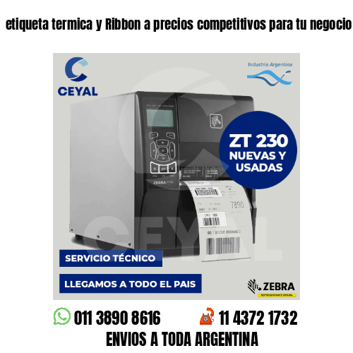 etiqueta termica y Ribbon a precios competitivos para tu negocio