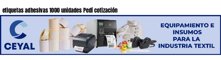 etiquetas adhesivas 1000 unidades Pedí cotización