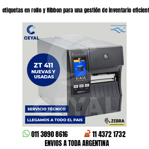 etiquetas en rollo y Ribbon para una gestión de inventario eficiente