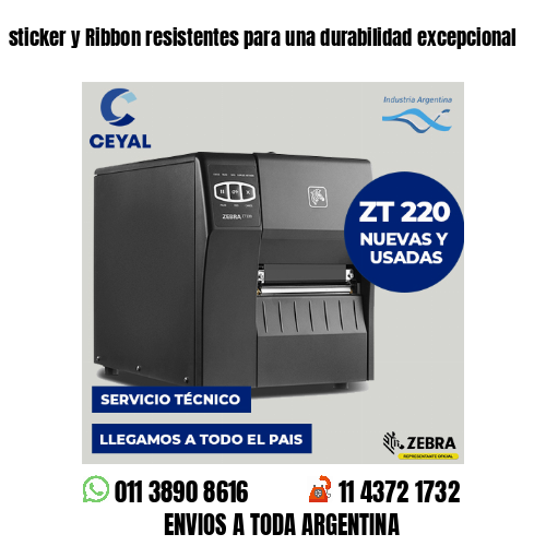 sticker y Ribbon resistentes para una durabilidad excepcional