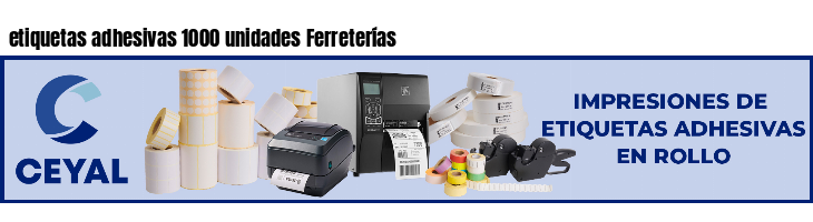 etiquetas adhesivas 1000 unidades Ferreterías