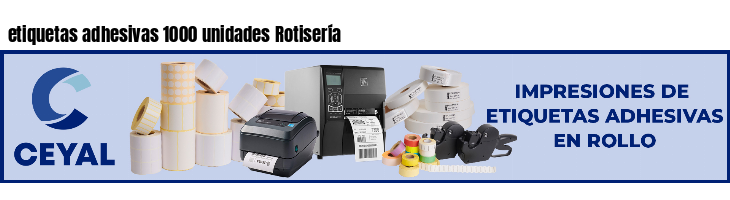 etiquetas adhesivas 1000 unidades Rotisería