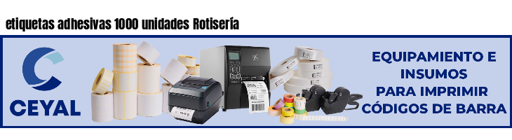 etiquetas adhesivas 1000 unidades Rotisería