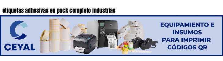 etiquetas adhesivas en pack completo industrias