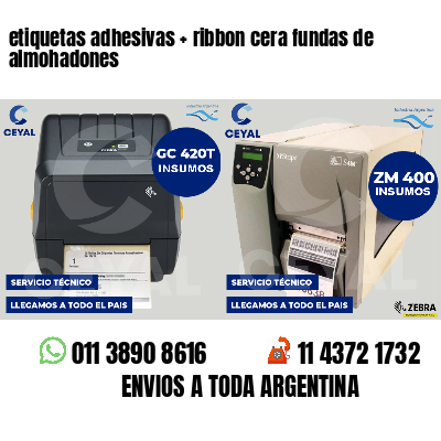 etiquetas adhesivas   ribbon cera fundas de almohadones