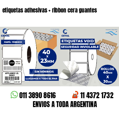 etiquetas adhesivas   ribbon cera guantes