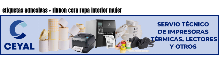 etiquetas adhesivas   ribbon cera ropa interior mujer