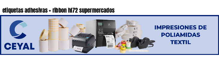 etiquetas adhesivas   ribbon hl72 supermercados