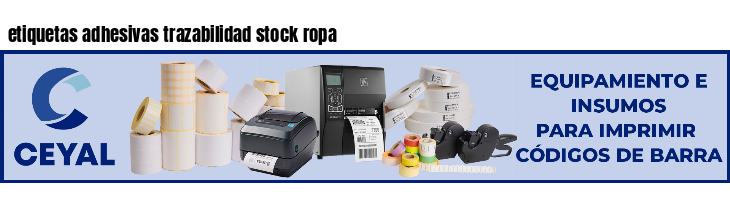 etiquetas adhesivas trazabilidad stock ropa