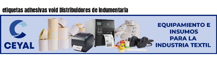 etiquetas adhesivas void Distribuidores de indumentaria