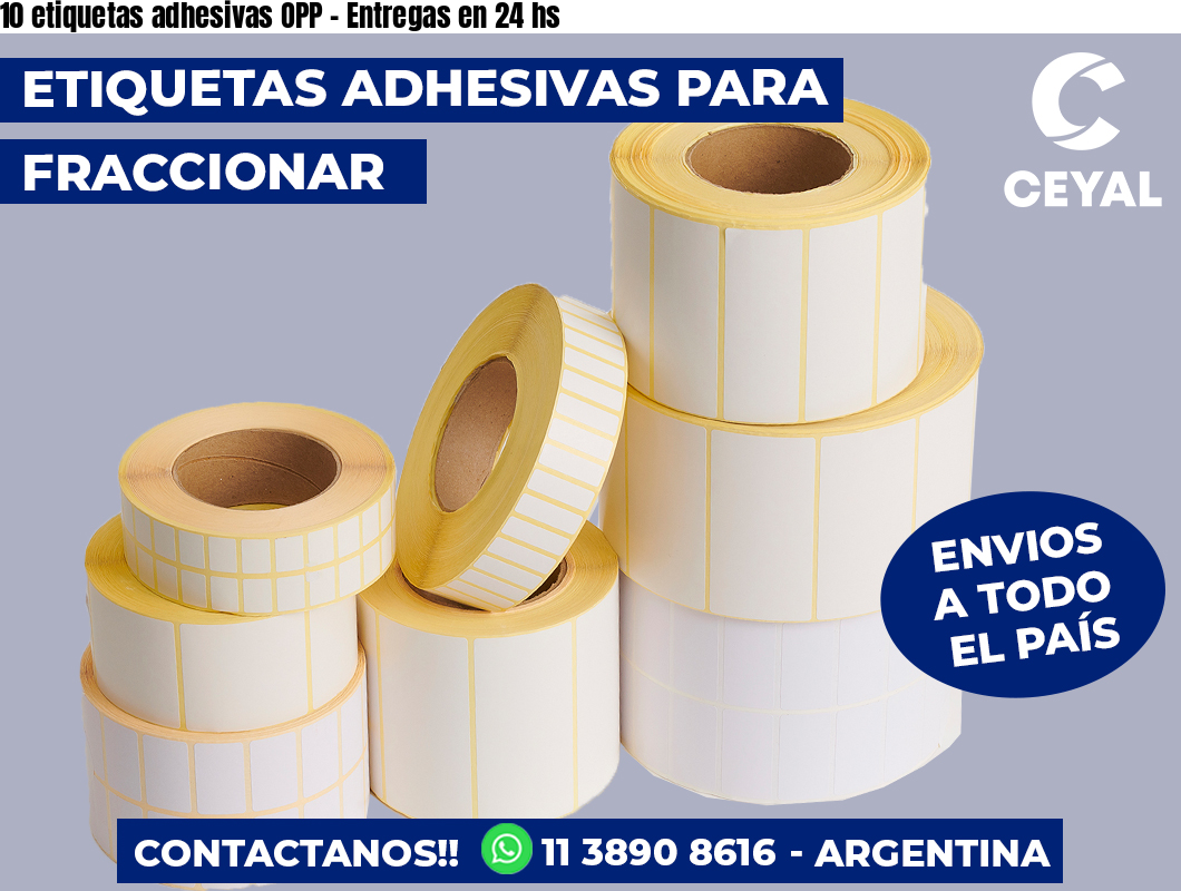 10 etiquetas adhesivas OPP – Entregas en 24 hs