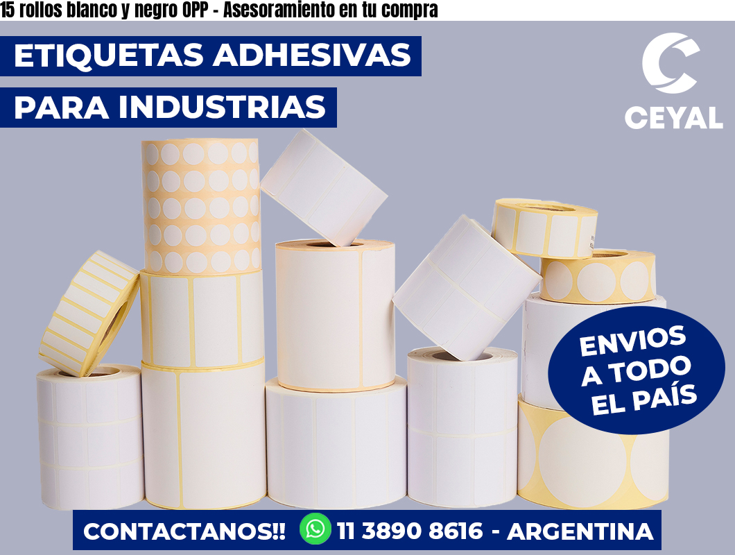 15 rollos blanco y negro OPP - Asesoramiento en tu compra