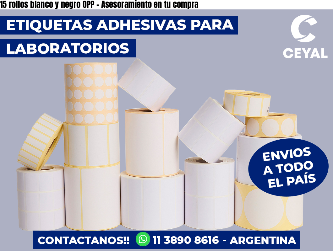 15 rollos blanco y negro OPP - Asesoramiento en tu compra