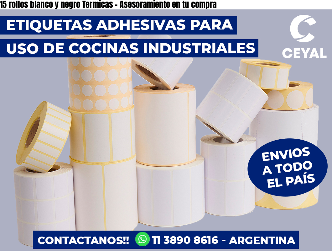 15 rollos blanco y negro Termicas – Asesoramiento en tu compra