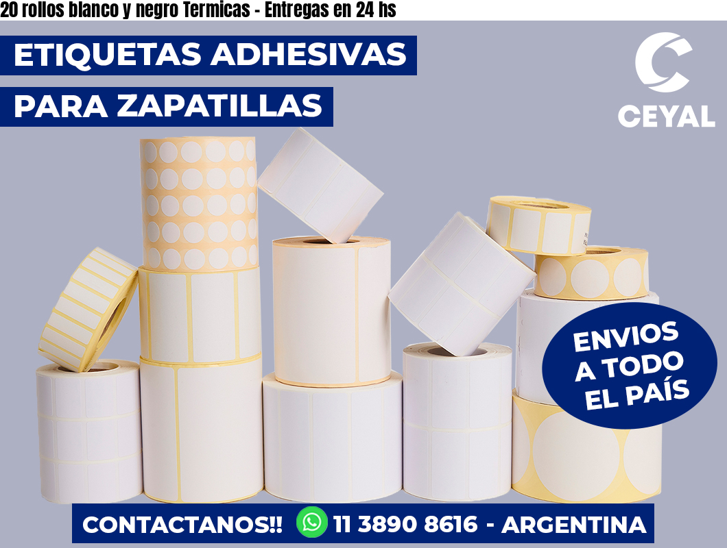 20 rollos blanco y negro Termicas - Entregas en 24 hs