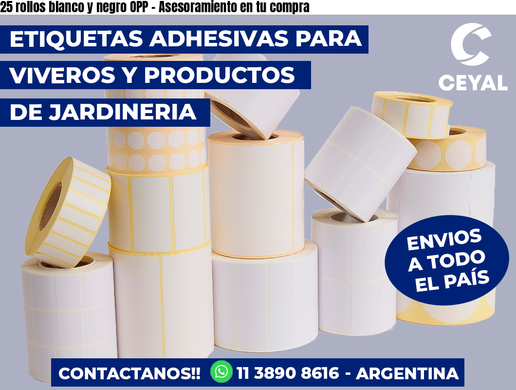 25 rollos blanco y negro OPP - Asesoramiento en tu compra