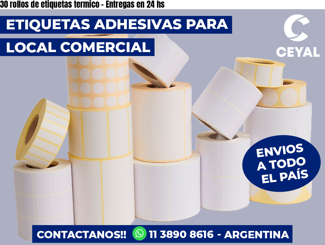 30 rollos de etiquetas termico – Entregas en 24 hs