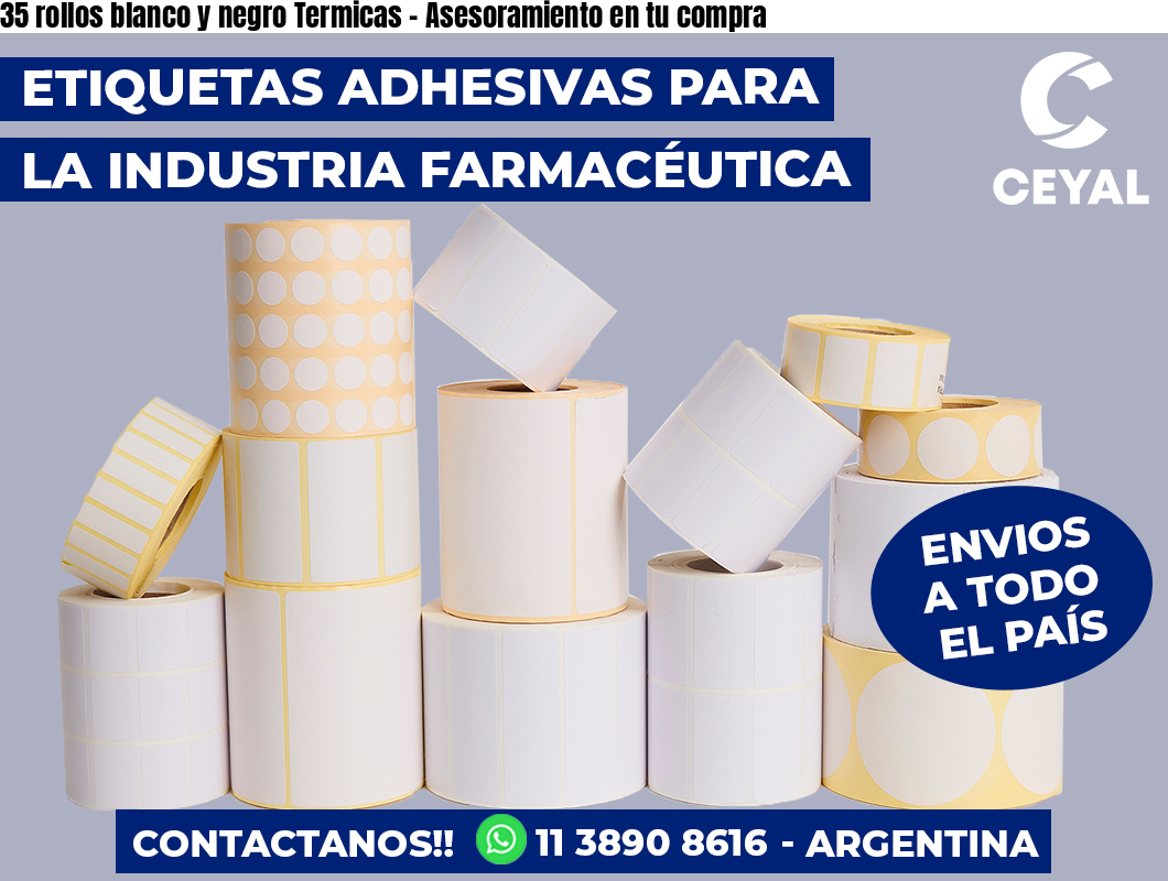 35 rollos blanco y negro Termicas - Asesoramiento en tu compra