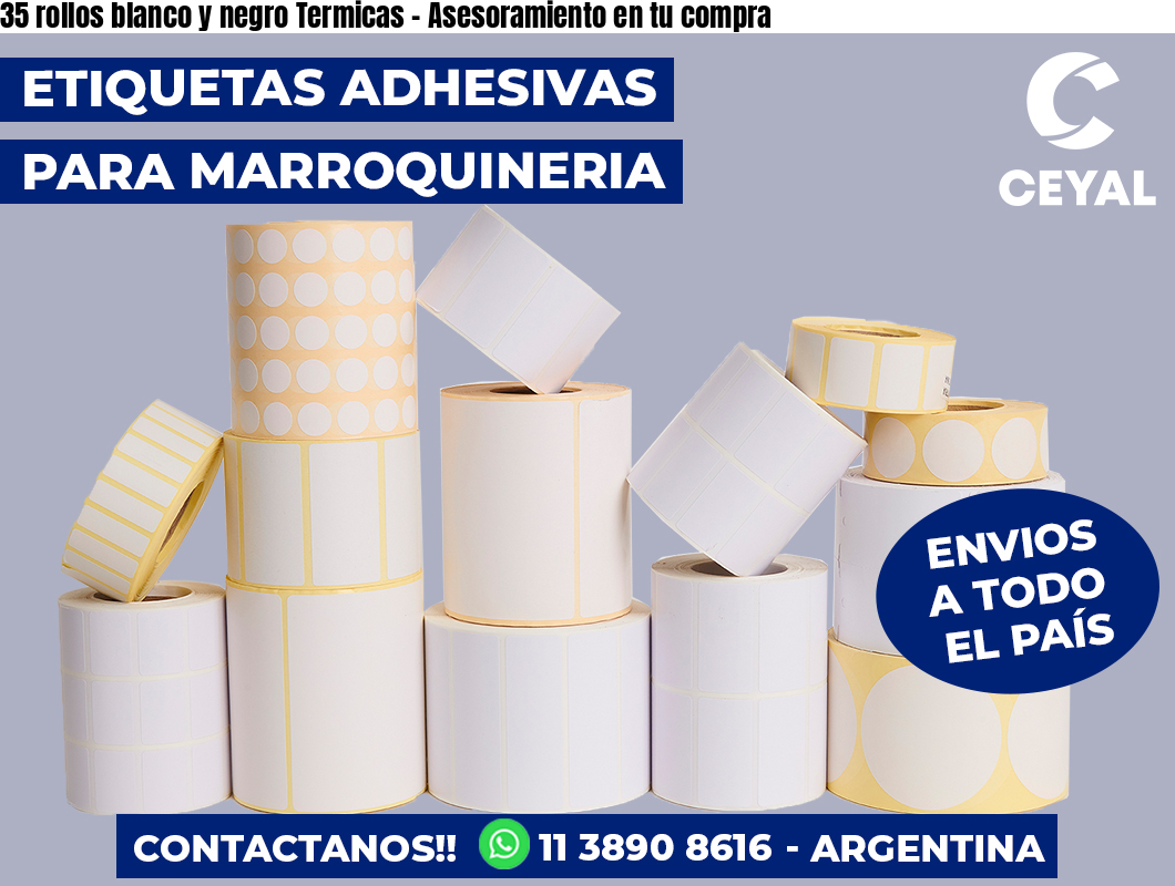 35 rollos blanco y negro Termicas – Asesoramiento en tu compra