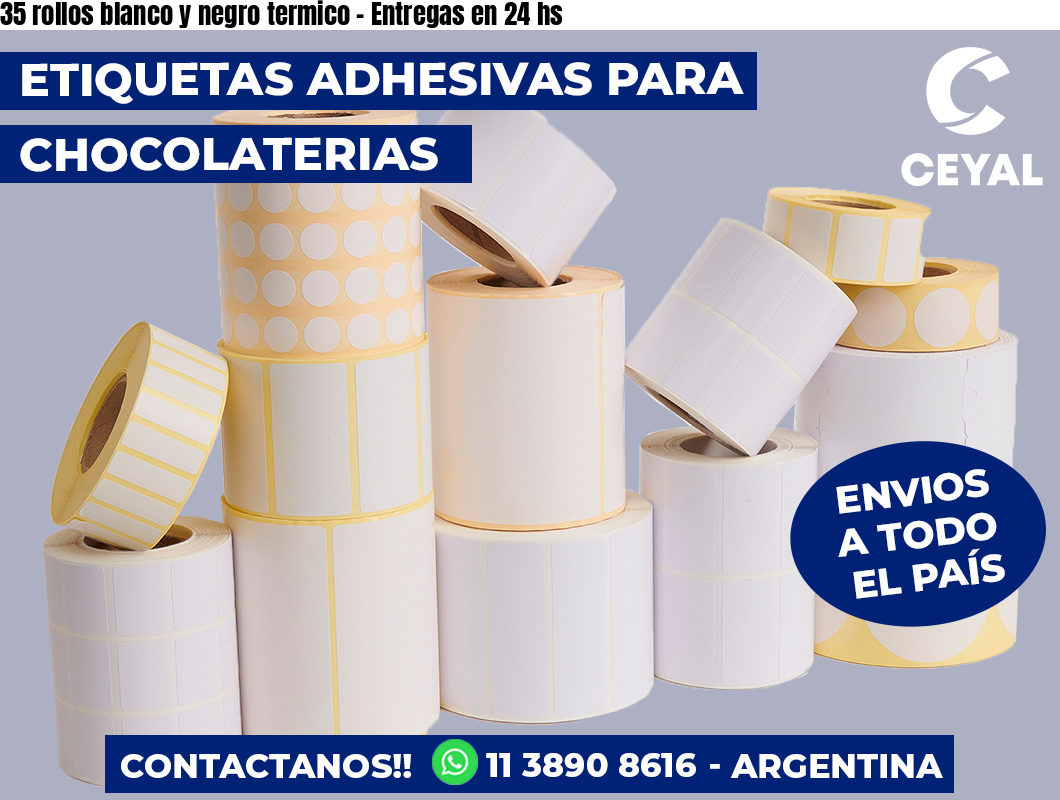 35 rollos blanco y negro termico - Entregas en 24 hs