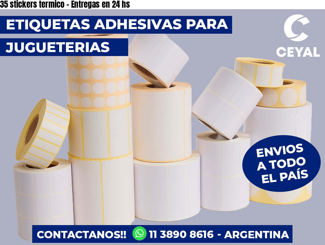 35 stickers termico - Entregas en 24 hs