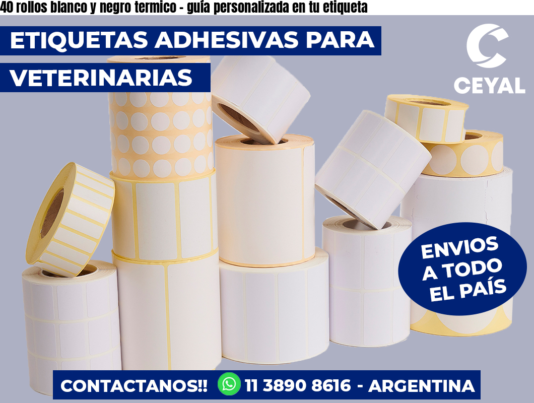 40 rollos blanco y negro termico - guía personalizada en tu etiqueta