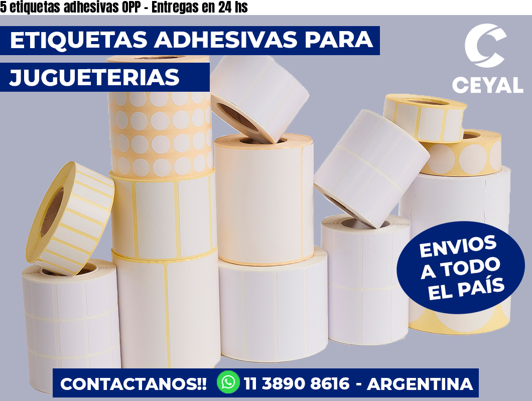 5 etiquetas adhesivas OPP – Entregas en 24 hs