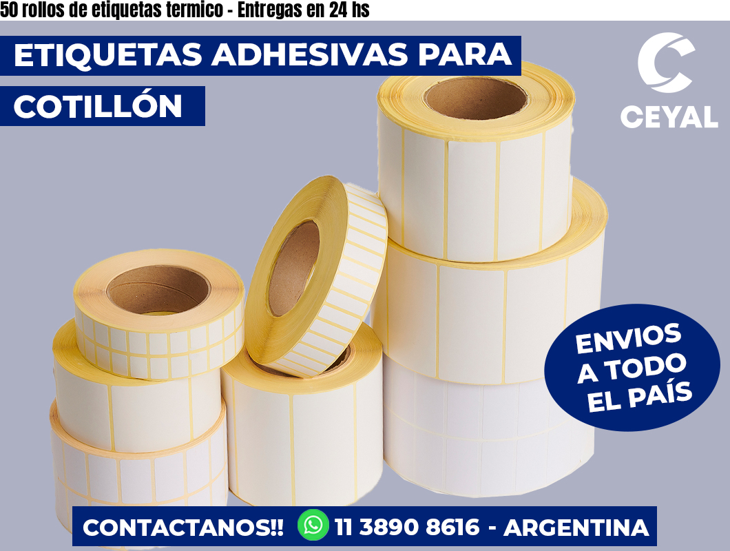 50 rollos de etiquetas termico – Entregas en 24 hs