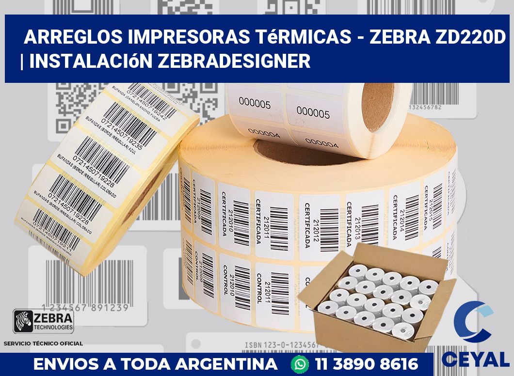 Arreglos impresoras térmicas - Zebra ZD220d | Instalación ZebraDesigner