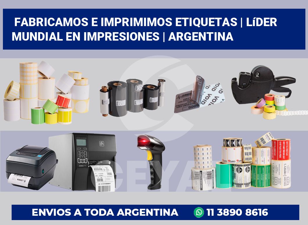 Fabricamos e imprimimos etiquetas | Líder mundial en impresiones | Argentina