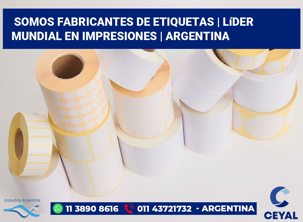 Somos fabricantes de etiquetas | Líder mundial en impresiones | Argentina