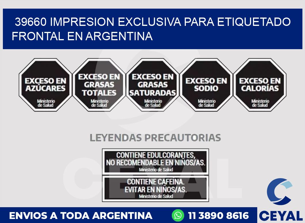 39660 IMPRESION EXCLUSIVA PARA ETIQUETADO FRONTAL EN ARGENTINA