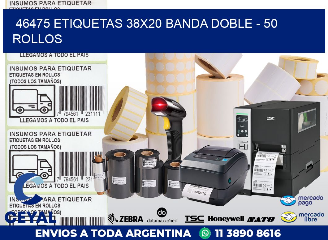 46475 ETIQUETAS 38X20 BANDA DOBLE - 50 ROLLOS