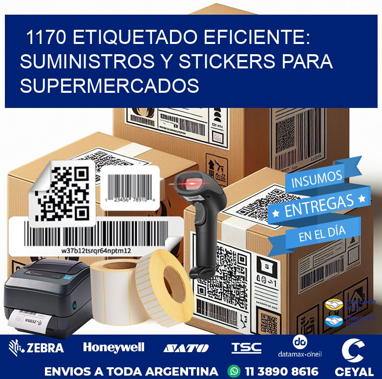 1170 ETIQUETADO EFICIENTE: SUMINISTROS Y STICKERS PARA SUPERMERCADOS