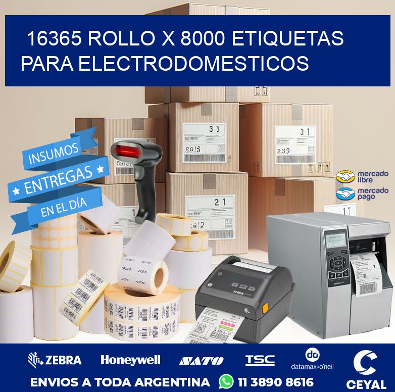 16365 ROLLO X 8000 ETIQUETAS PARA ELECTRODOMESTICOS