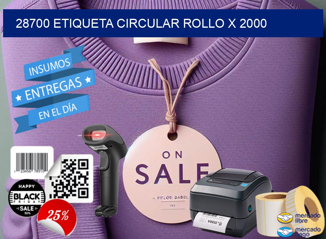 28700 ETIQUETA CIRCULAR ROLLO X 2000