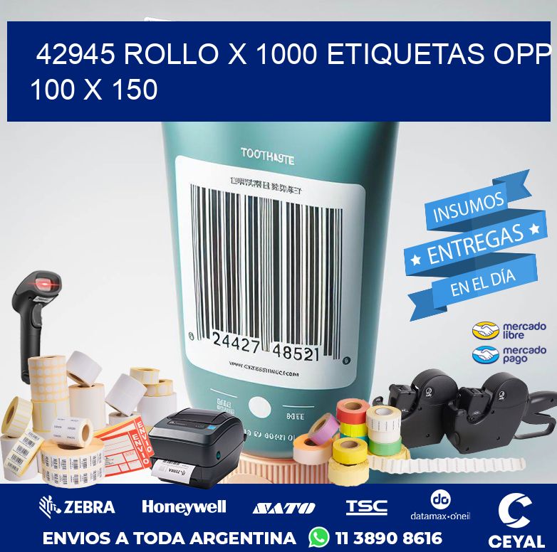42945 ROLLO X 1000 ETIQUETAS OPP 100 X 150