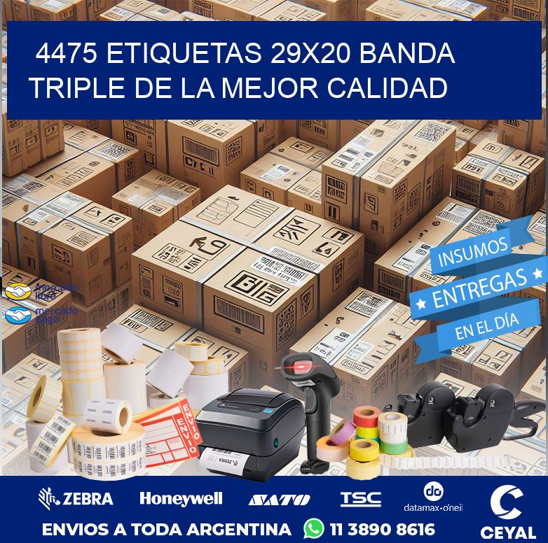 4475 ETIQUETAS 29X20 BANDA TRIPLE DE LA MEJOR CALIDAD