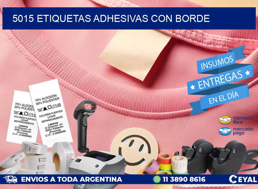 5015 ETIQUETAS ADHESIVAS CON BORDE