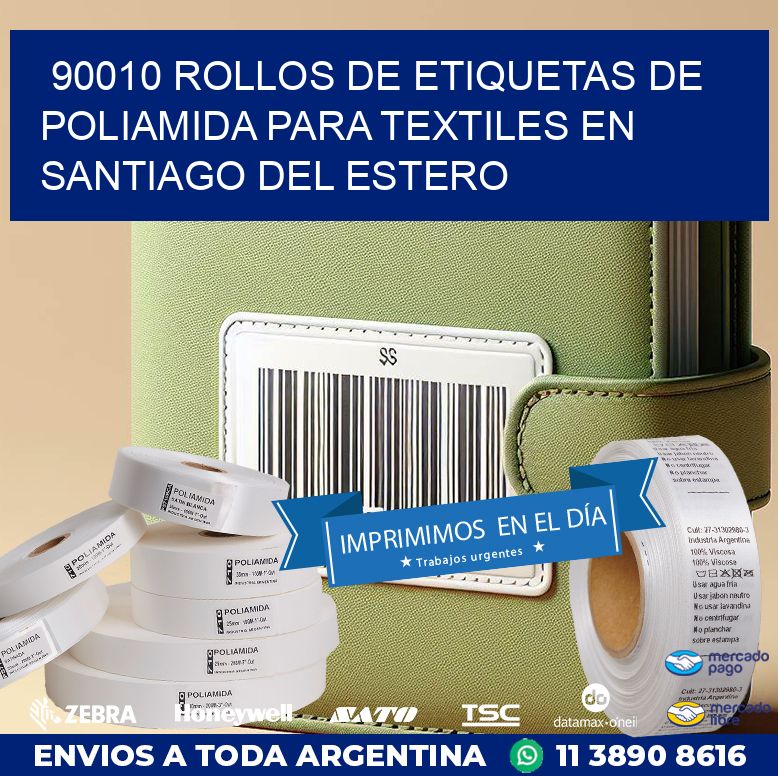 90010 ROLLOS DE ETIQUETAS DE POLIAMIDA PARA TEXTILES EN SANTIAGO DEL ESTERO