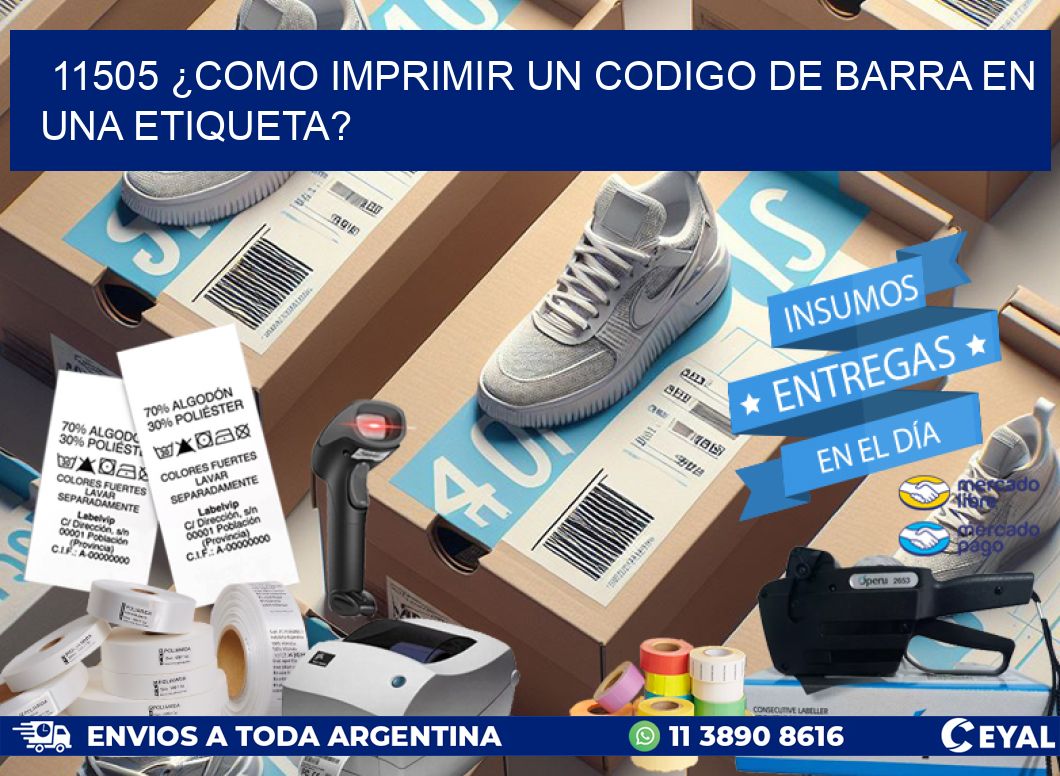 11505 ¿COMO IMPRIMIR UN CODIGO DE BARRA EN  UNA ETIQUETA?