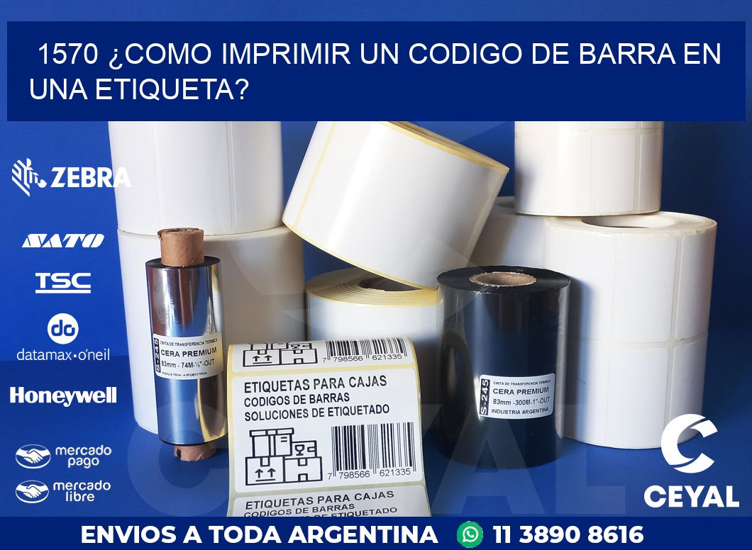 1570 ¿COMO IMPRIMIR UN CODIGO DE BARRA EN  UNA ETIQUETA?