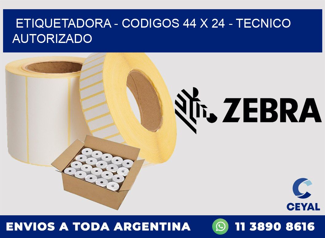 ETIQUETADORA - CODIGOS 44 x 24 - TECNICO AUTORIZADO