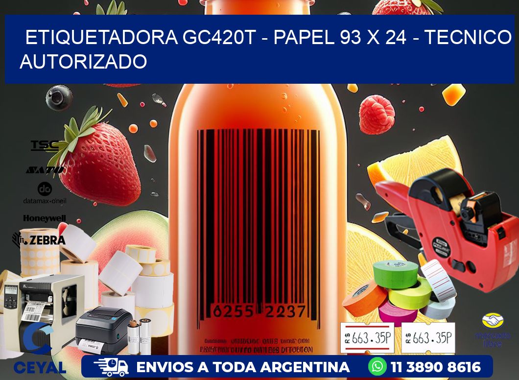 ETIQUETADORA GC420T - PAPEL 93 x 24 - TECNICO AUTORIZADO